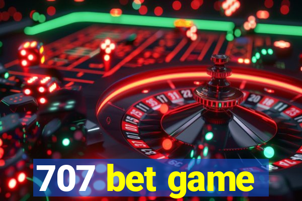707 bet game